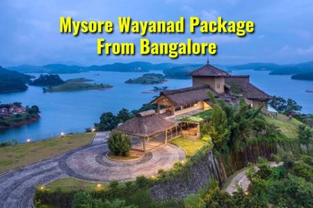 Mysore & Wayanad Package From Bangalore