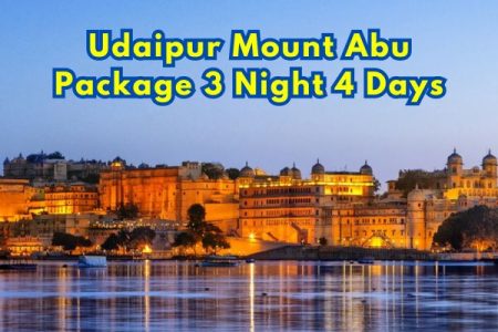 Udaipur & Mount Abu Package – 3 Night 4 Days