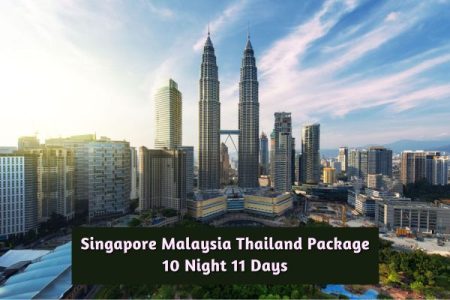Singapore Malaysia Thailand Package – 10 Night 11 Days