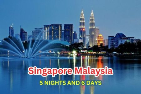 Singapore & Malaysia 5 NIGHTS AND 6 DAYS