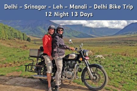 Delhi – Srinagar – Leh – Manali – Delhi Bike Trip: 12 Night 13 Days