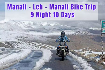 Manali – Leh – Manali Bike Trip : 9 Night 10 Days
